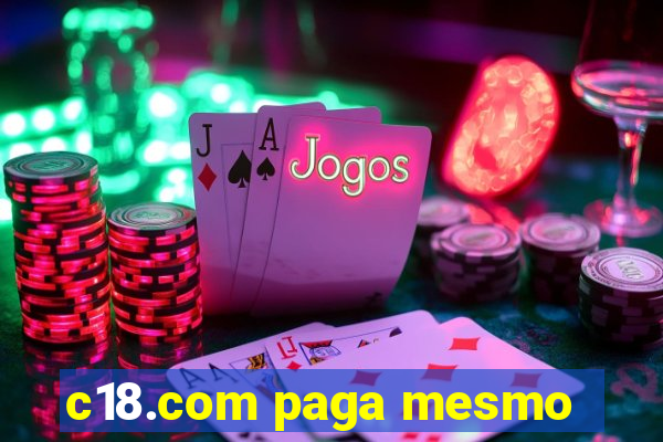 c18.com paga mesmo